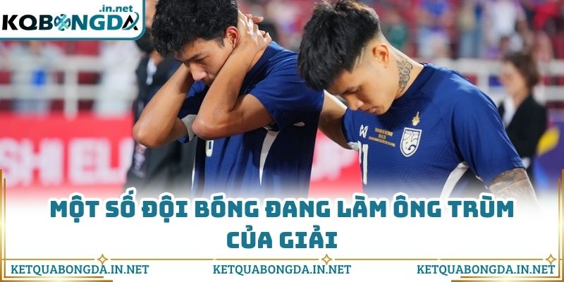 Một số đội bóng đang làm ông trùm của giải