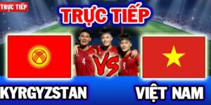 Soi kèo U23 Kyrgyzstan vs U23 Việt Nam